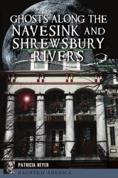 Ghosts along the Navesink and Shrewsbury Rivers