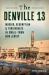The Denville 13 : Murder, Redemption and Forgiveness in Small Town New Jersey