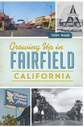Growing up in Fairfield, California
