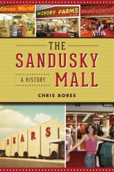 The Sandusky Mall : A History