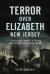 Terror over Elizabeth, New Jersey : Three Plane Crashes in 58 Days and the Fight for Newark Airport