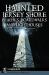 Haunted Jersey Shore Beaches, Boardwalks and Lighthouses