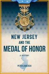 New Jersey and the Medal of Honor : A History