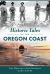 Historic Tales of the Oregon Coast : From Shipwrecks to Scenic Destination