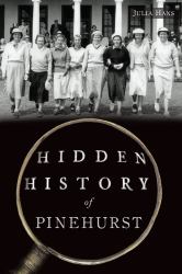 Hidden History of Pinehurst