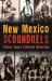 New Mexico Scoundrels : Outlaws, Rogues and Blatantly Wicked Men New Mexico Scoundrels : Outlaws, Rogues and Blatantly Wicked Men