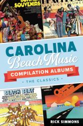 Carolina Beach Music Compilation Albums : The Classics
