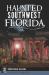 Haunted Southwest Florida