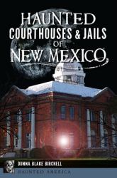 Haunted Courthouses & Jails of New Mexico