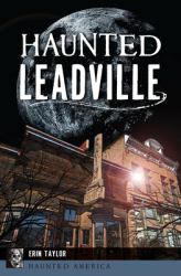 Haunted Leadville