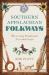 Southern Appalachian Folkways : Preserving Traditional Arts and Crafts