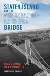 Staten Island and the Verrazzano-Narrows Bridge : Chaos Comes to a Community