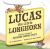 Lucas the Little Longhorn : And the Legend of Meadow Mouse Pete Lucas the Little Longhorn : And the Legend of Meadow Mouse Pete