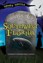The Ghostly Tales of Southwest Florida