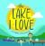 The Lake I Love