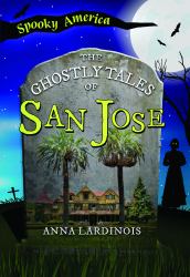 The Ghostly Tales of San Jose