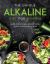 The Unique Alkaline Diet for Women : Guide for Natural Weight Loss with a 21 Days Meal Plan