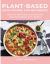 Plant-Based Main-Course for Beginners : Healthy and Delicious Recipes for Vegetarian Diet Lovers