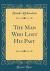 The Man Who Lost His Past (Classic Reprint)