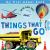 My First Wheel Books: Things That Go