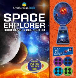 Smithsonian Kids: Space Explorer Guide Book and Projector