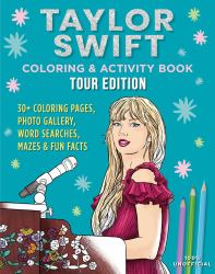 Taylor Swift Coloring and Activity Book: Tour Edition