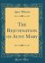 The Rejuvenation of Aunt Mary (Classic Reprint)