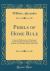 Perils of Home Rule : A Speech Delivered at a Meeting of the General Synod of the Church of Ireland, on Tuesday, March 14th, 1893 (Classic Reprint)