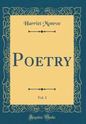 Poetry, Vol. 3 (Classic Reprint)