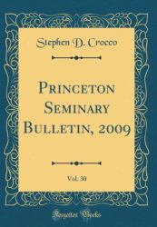 Princeton Seminary Bulletin, 2009, Vol. 30 (Classic Reprint)