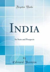 India : Its State and Prospects (Classic Reprint)
