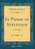 In Praise of Stevenson : An Anthology (Classic Reprint) In Praise of Stevenson : An Anthology (Classic Reprint)