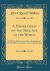 A Dissertation on the True Age of the World : In Which Is Determined the Chronology of the Period from Creation to the Christian Era (Classic Reprint)