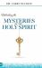 Unlocking the Mysteries of the Holy Spirit