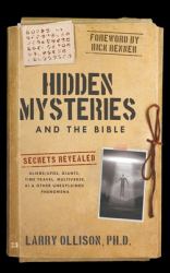 Hidden Mysteries and the Bible : Secrets Revealed: Aliens/UFOs, Giants, Time Travel, Multiverse, AI & Other Unexplained Phenomena