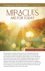 Miracles Are Made for Today Study Guide
