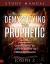 Demystifying the Prophetic Study Manual : Understanding the Voice of God for the Coming Days of Fire