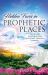Hidden Faces In Prophetic Places : Unveiling Supernatural Mysteries Through Prayer