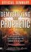 The Official Summary of Demystifying the Prophetic : Understanding the Voice of God for the Coming Days of Fire