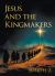 Jesus and the Kingmakers