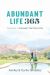 Abundant Life 365 : Devotions to Empower Your Every Day Abundant Life 365 : Devotions to Empower Your Every Day