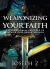 Weaponizing Your Faith : Supernaturally Equipped to Receive Your Breakthrough