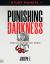 Punishing the Darkness Study Manual