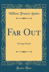 Far Out : Rovings Retold (Classic Reprint)