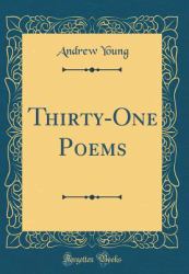 Thirty-One Poems (Classic Reprint)