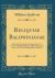 Reliquiae Baldwinianae : Selections from the Correspondence of the Late William Baldwin with Occasional Notes, and a Short Biographical Memoir (Classic Reprint)