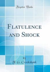 Flatulence and Shock (Classic Reprint)