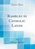 Rambles in Catholic Lands (Classic Reprint)