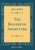 The Bolshevik Adventure (Classic Reprint)