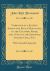 Narrative of a Journey Across the Rocky Mountains, to the Columbia River, and a Visit to the Sandwich Islands, Chili, Etc : With a Scientific Appendix (Classic Reprint)